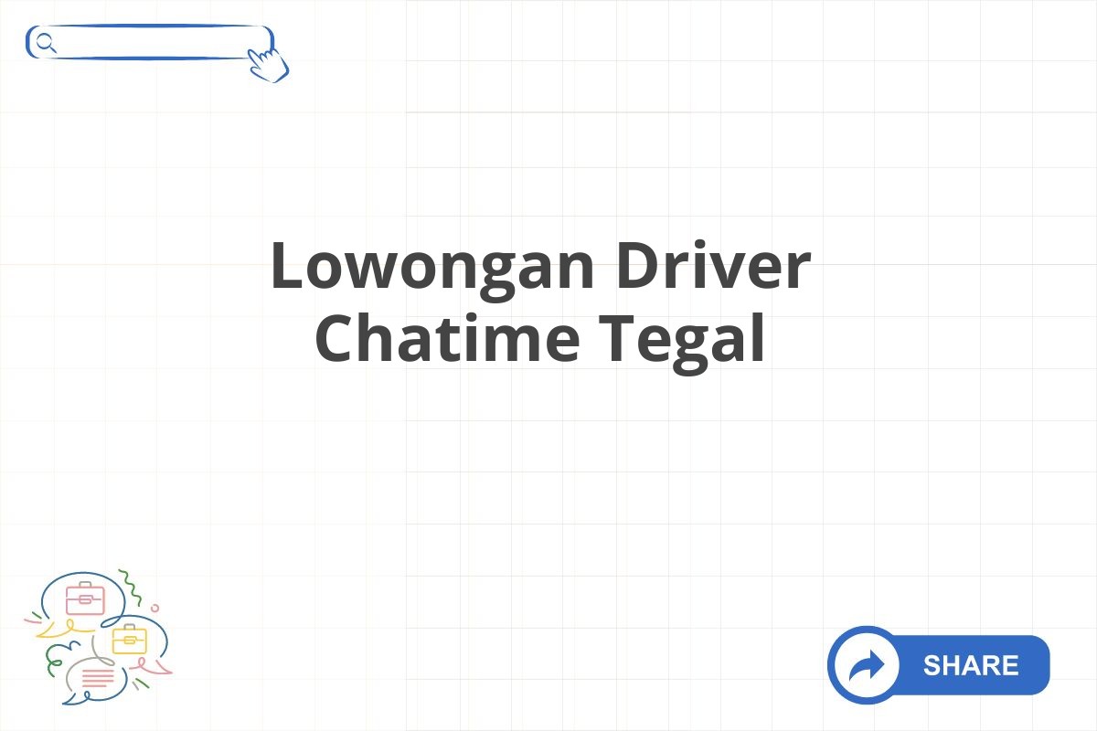 Lowongan Driver Chatime Tegal