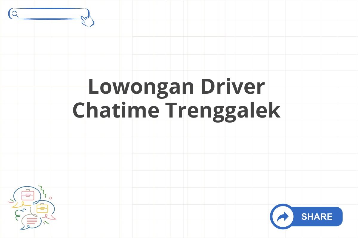 Lowongan Driver Chatime Trenggalek