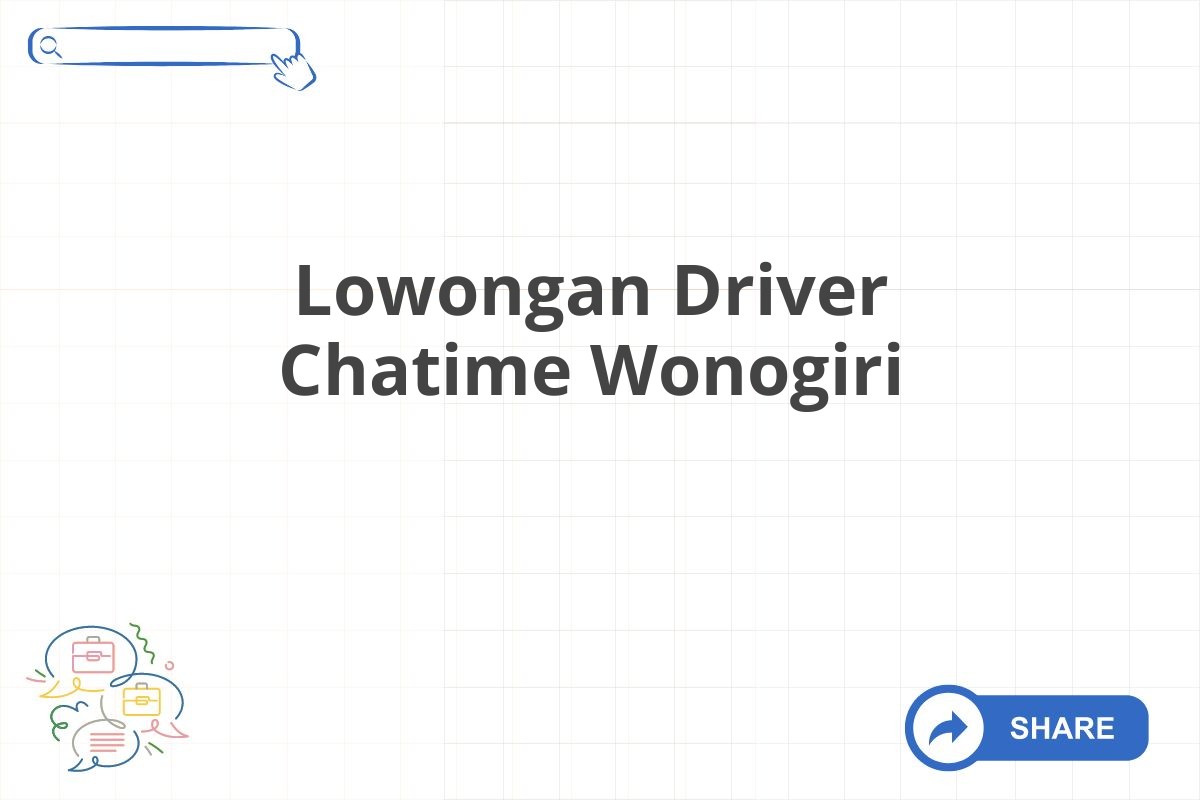 Lowongan Driver Chatime Wonogiri