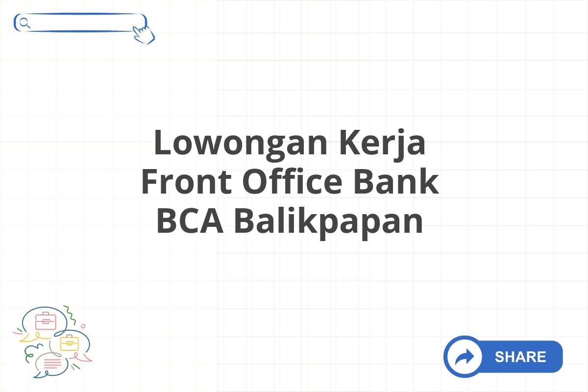 Lowongan Kerja Front Office Bank BCA Balikpapan