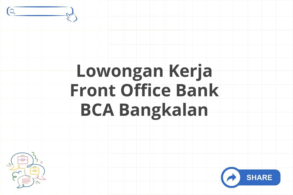 Lowongan Kerja Front Office Bank BCA Bangkalan