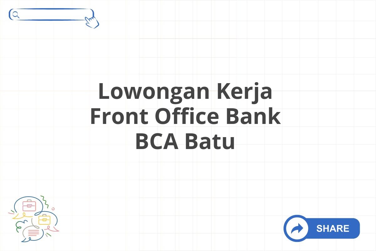 Lowongan Kerja Front Office Bank BCA Batu