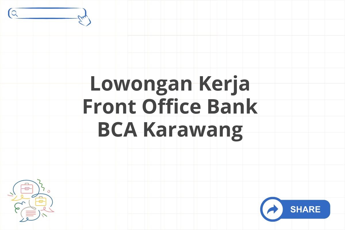 Lowongan Kerja Front Office Bank BCA Karawang