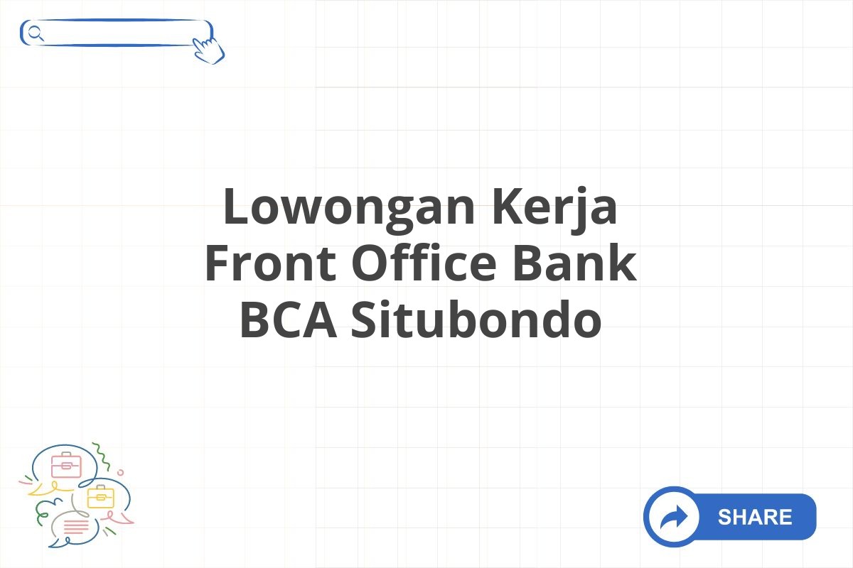 Lowongan Kerja Front Office Bank BCA Situbondo