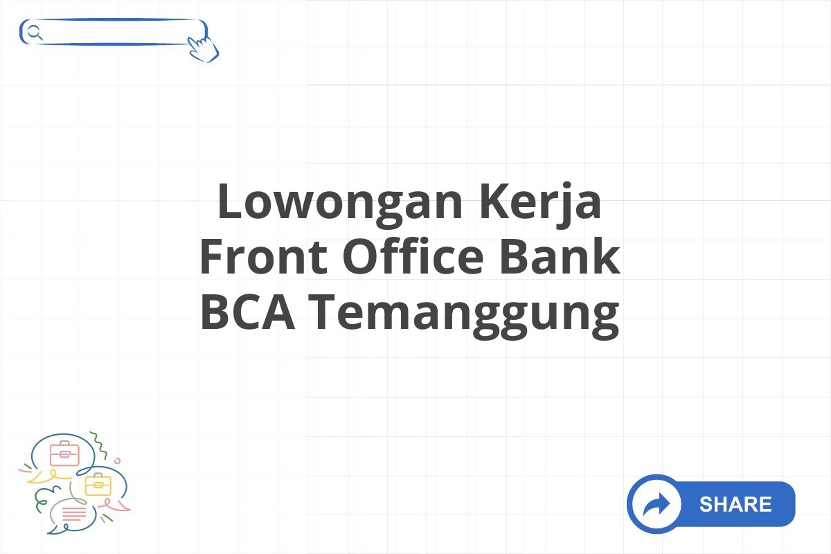 Lowongan Kerja Front Office Bank BCA Temanggung