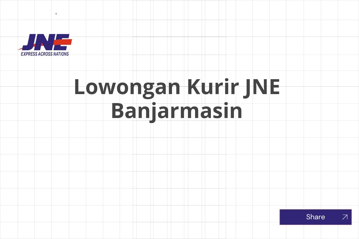 Lowongan Kurir JNE Banjarmasin