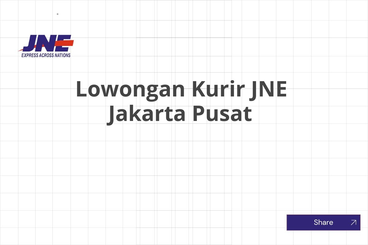 Lowongan Kurir JNE Jakarta Pusat