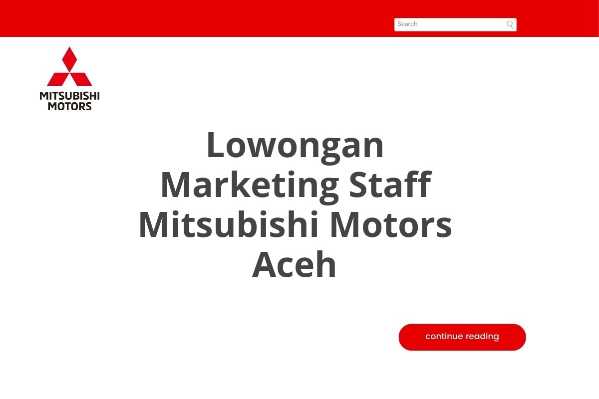 Lowongan Marketing Staff Mitsubishi Motors Aceh