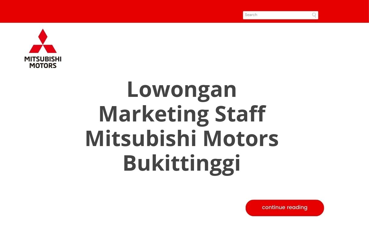 Lowongan Marketing Staff Mitsubishi Motors Bukittinggi