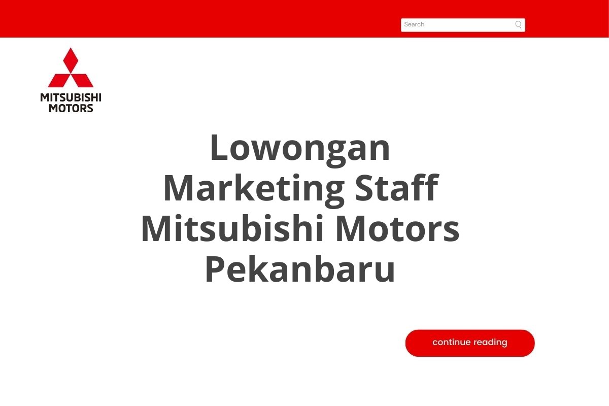 Lowongan Marketing Staff Mitsubishi Motors Pekanbaru