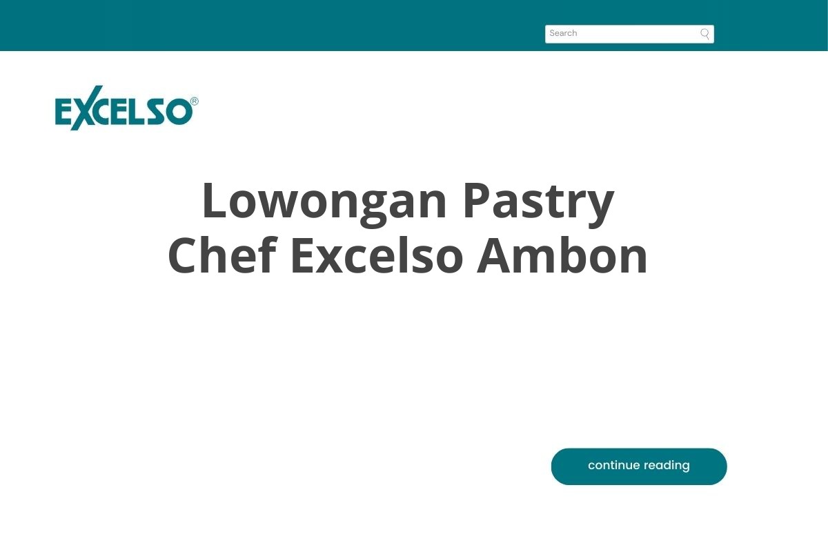 Lowongan Pastry Chef Excelso Ambon