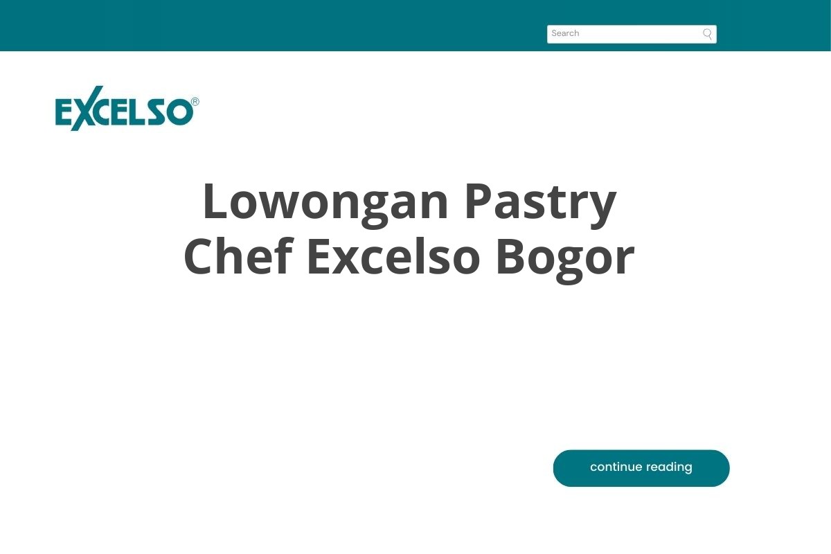 Lowongan Pastry Chef Excelso Bogor