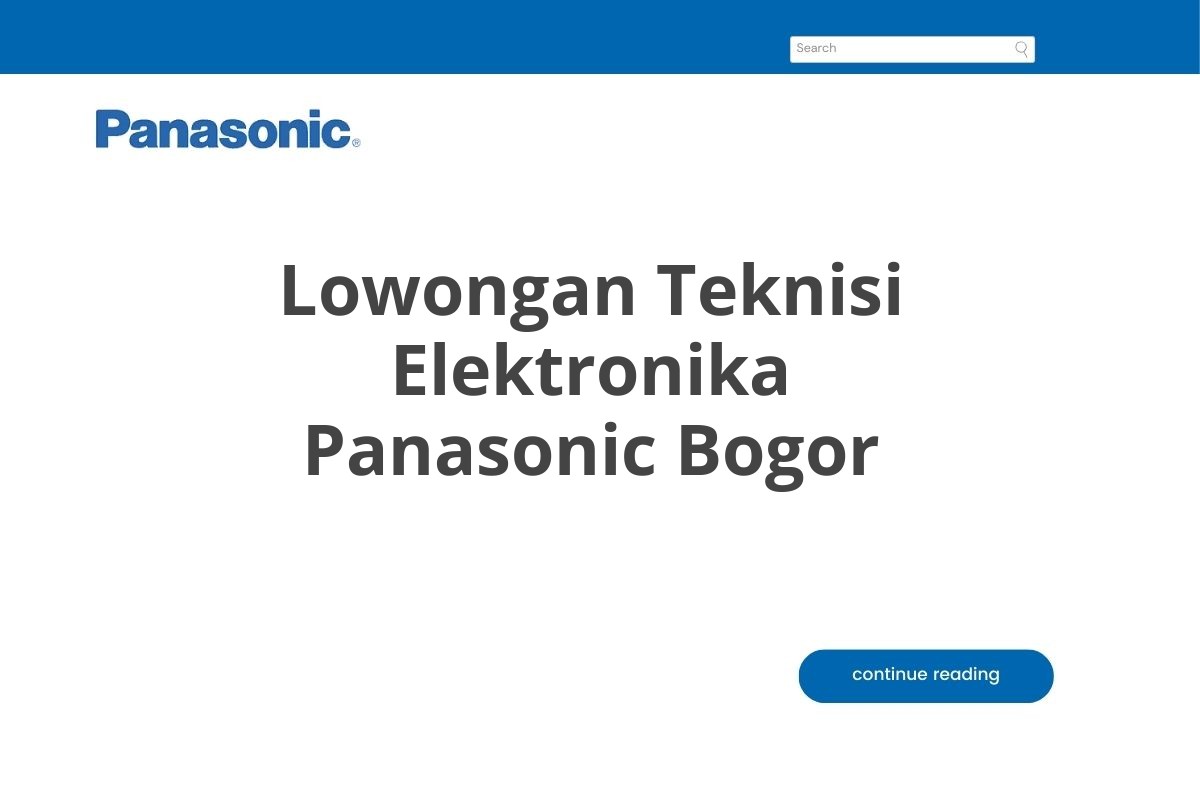 Lowongan Teknisi Elektronika Panasonic Bogor