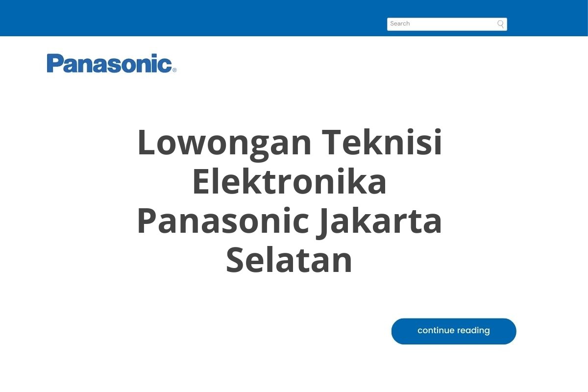 Lowongan Teknisi Elektronika Panasonic Jakarta Selatan