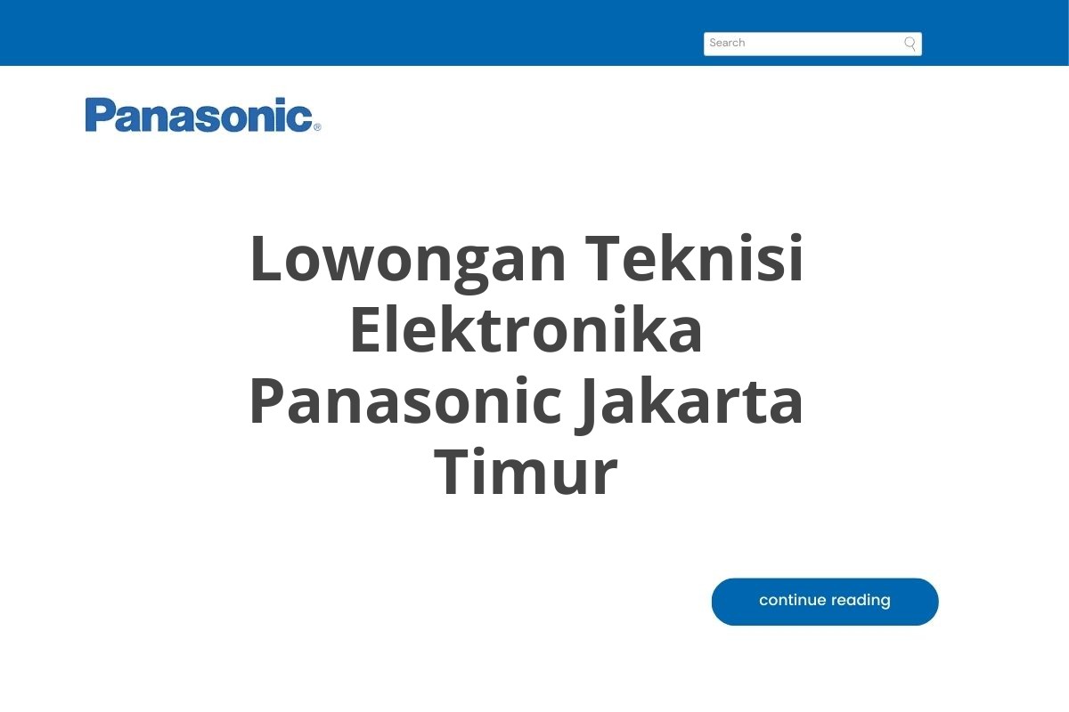 Lowongan Teknisi Elektronika Panasonic Jakarta Timur