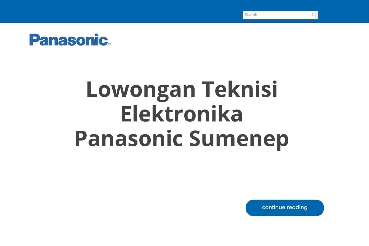 Lowongan Teknisi Elektronika Panasonic Sumenep