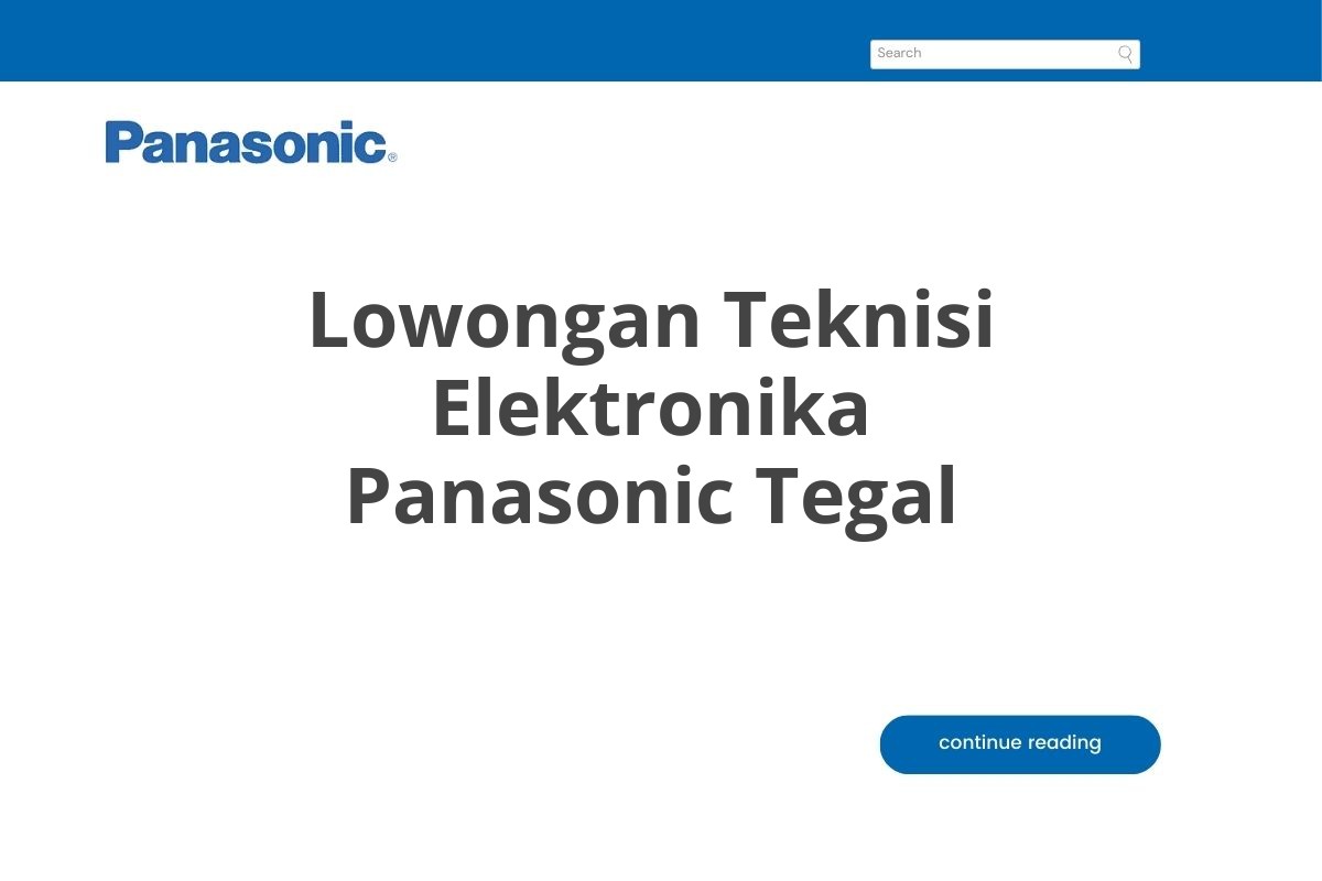 Lowongan Teknisi Elektronika Panasonic Tegal