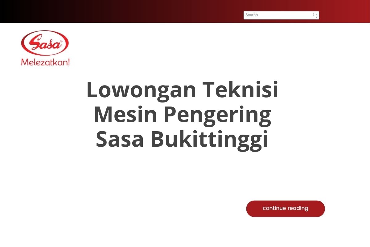 Lowongan Teknisi Mesin Pengering Sasa Bukittinggi