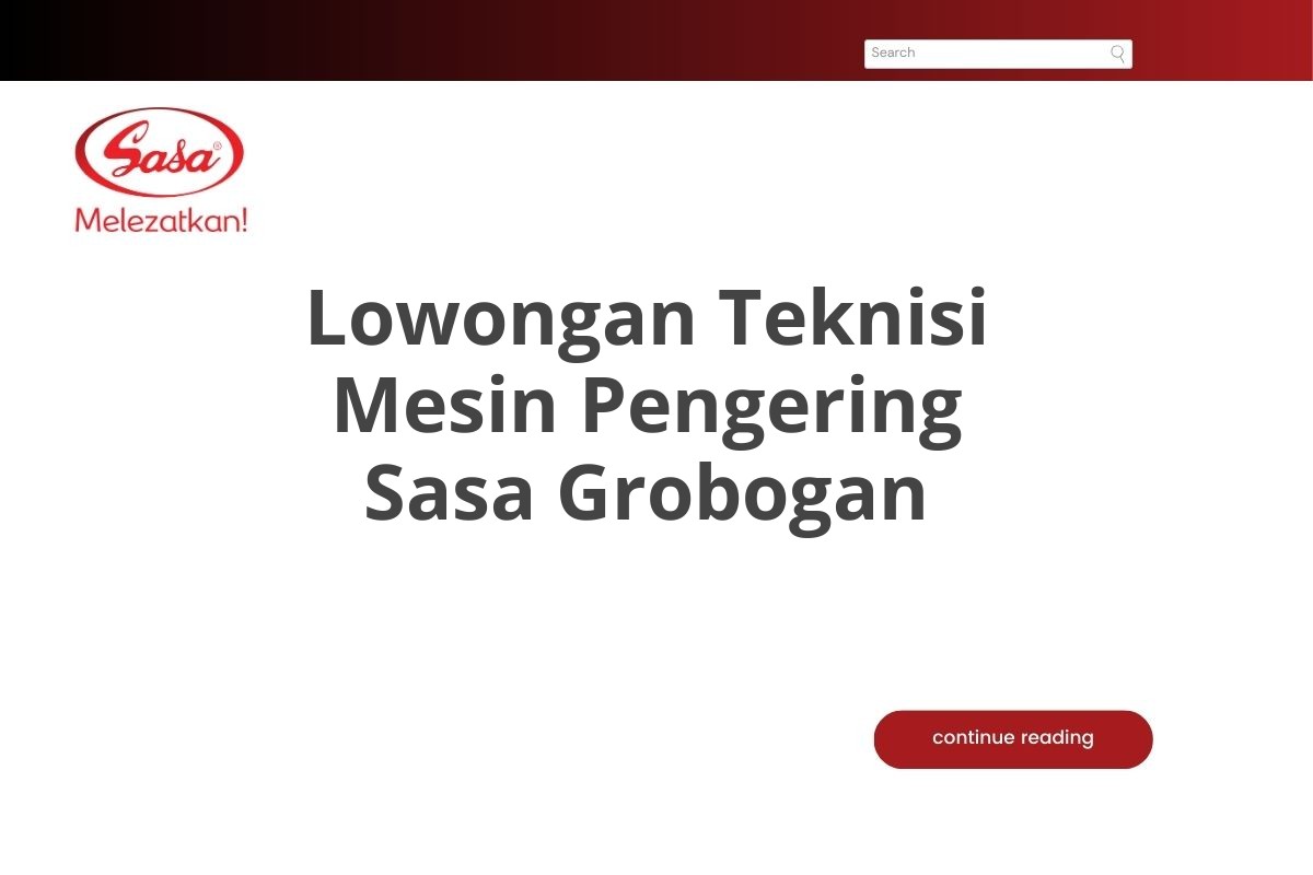 Lowongan Teknisi Mesin Pengering Sasa Grobogan