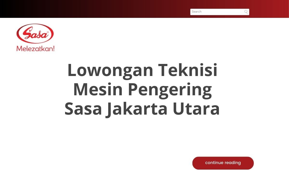 Lowongan Teknisi Mesin Pengering Sasa Jakarta Utara