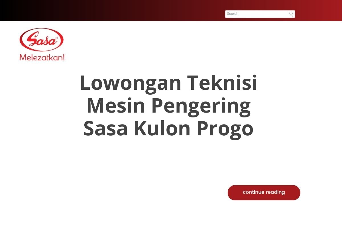 Lowongan Teknisi Mesin Pengering Sasa Kulon Progo