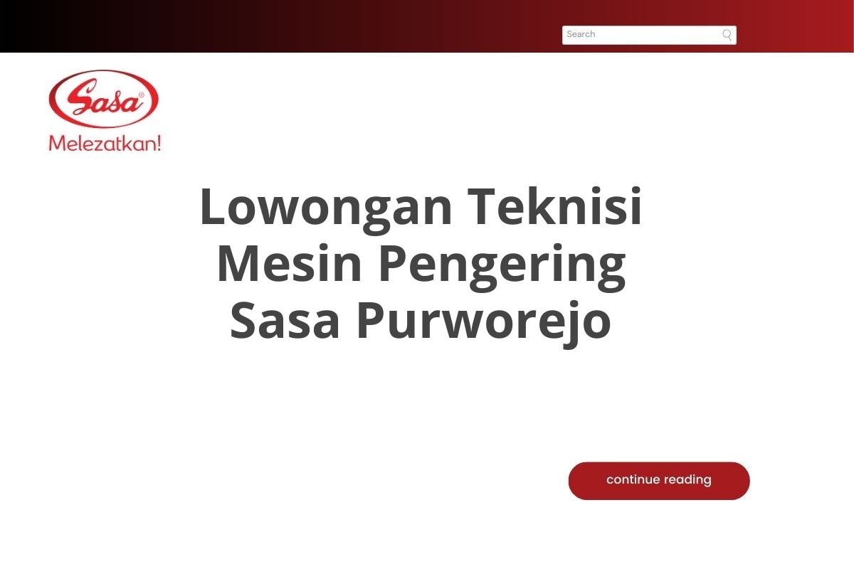 Lowongan Teknisi Mesin Pengering Sasa Purworejo